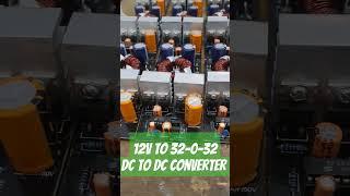 Ai wok 12v To 32-0-32 Dc To Dc Converter Best For 200watt Amplifier Board #amplifiers #bass #aiwok