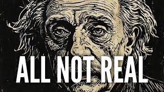 Albert Einstein: Reality Is An Illusion