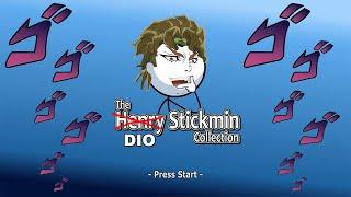 DIO Plays Henry Stickmin