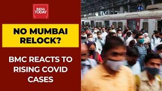 Covid Cases Rise In Mumbai; BMC Says No lockdown On Cards In The City