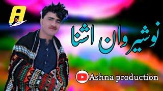 pashto new song nosherwan ashna 2022