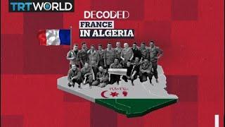 Decoded: France in Algeria