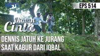 RIBUT DENNIS JATUH KE JURANG SAAT KABUR DARI IQBAL | IKATAN CINTA