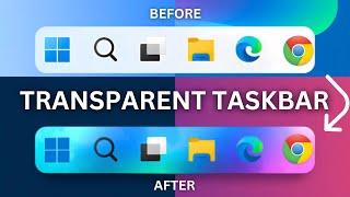 How to Make Taskbar Transparent in Windows 11 (2025)