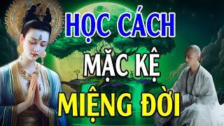 Mặc Kệ Miệng Đời Hãy Cứ Là Ta Sống Cuộc Đời Của Ta - Chẳng Ai Hoàn Hảo Nhờ Nương Tiếng Đời