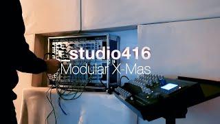 _studio416 // Modular X-Mas // Doepfer A-100 Soundscapes