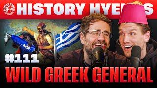 The Greek General That Ended the Ottoman Empire with his Glue Gun | History Hyenas