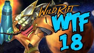 WILD RIFT WTF & FUNNY MOMENTS #18