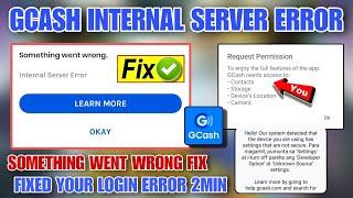 something went wrong internal server error gcash |gcash internal server error | gcash something went