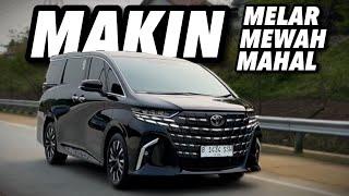 TOYOTA ALPHARD 2023 | Full Review Versi Non Hybrid