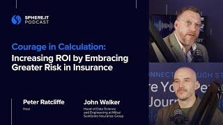 Courage in Calculation: Increasing ROI by Embracing Greater Risk in Insurance | John Walker