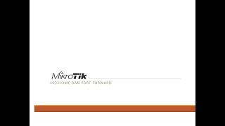 Mikrotik Indihome Port forward