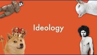 What is Ideology and How Does It Work?