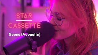 Neons (Acoustic) - Star Cassette