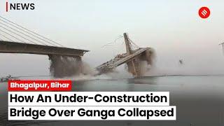 Bhagalpur Bridge Collapse: Under-Construction Bridge Over Ganga ‘Collapses’, No Casualties Reported