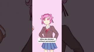 Who ate chicken without permission? | DDLC Animatic #ddlc #art #memes