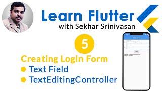 #5: Creating Login Form using Flutter| TextField Widget in Flutter| TextEditingController in Flutter