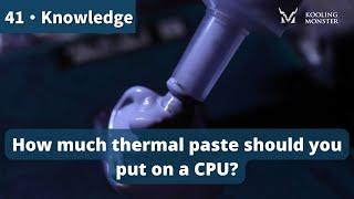 How much thermal paste should you put on a CPU?