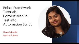 Robot Framework Tutorials | Convert Manual Test into Automation Script