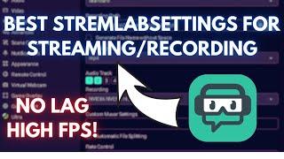 Best Recording/Streaming Settings for Streamlabs OBS (UPDATED 2023) (NO LAG)