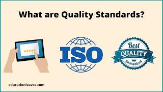 What are Quality Standards?