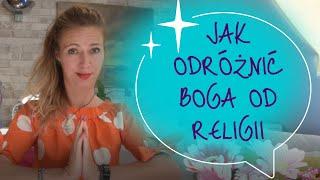 Jak odróżnić Boga od religii?