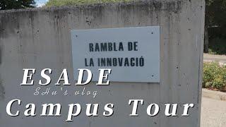 Shu's Study Diary 23 | What ESADE Campus Looks Like Inside | ESADE Campus Tour