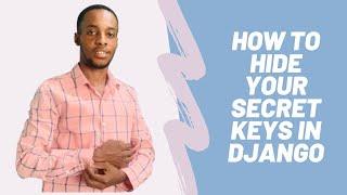 How to hide your secret key in your Django project using .env file - Tutorial