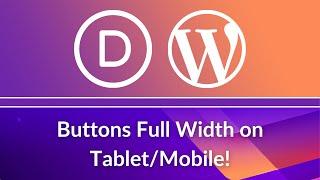 Divi Theme Tutorial: Make a Button Full Width on Tablet & Mobile Devices