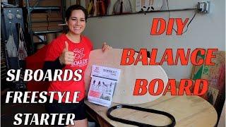 How To Build A Balance Board | Si Boards Creator Kit DIY Freestyle Starter