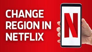 How to FIX Netflix Your Account Cannot be Used in this Location | Change Region in Netflix