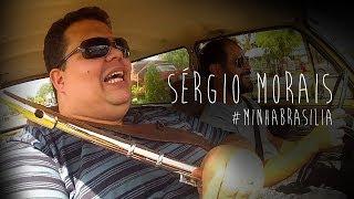 #MINHABRASILIA /// SÉRGIO MORAIS (MÚSICO)