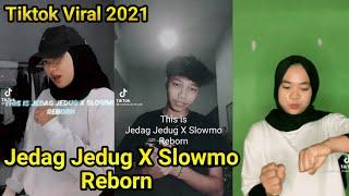 Jedag Jedug X Slowmo Reborn Ini Yang Kalian Tunggu Kan? Let's Go Syidad Alamsyah - Tiktok Viral 2021