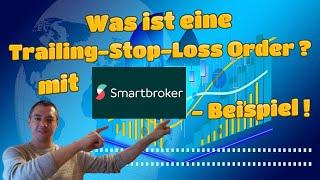 Trailing Stop Loss Order erklärt - Smartbroker Beispiel [TUTORIAL]