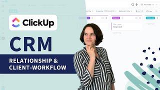 ClickUp als CRM - Lead Tracking & Client Workflow - Relationship Use Case & How-To (deutsch)