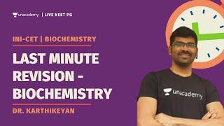 INI-CET | Last Minute Revision - Biochemistry | Dr.Karthikeyan