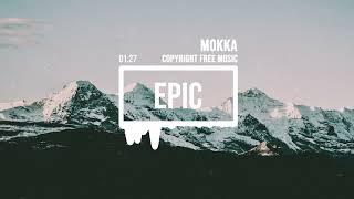 (No Copyright Music) Epic Inspiring [Epic Music] by MokkaMusic / Sunrise