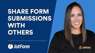 How to share form submissions with others