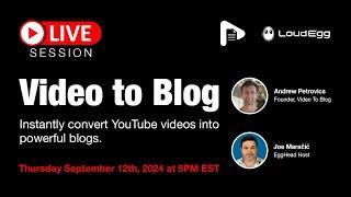 Video To Blog Live Session