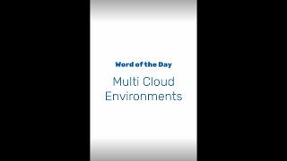 What is a Multi-cloud Environment?