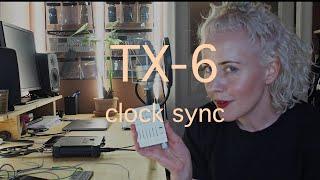 TX-6 clock sync tutorial