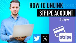 How to remove stripe account from twitter? | How to unlink stripe account from twitter?