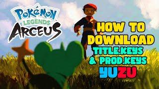 How to download title keys & prod keys for yuzu | Pokémon Legends Arceus