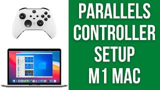 How To Setup Parallels Controller - M1 Mac and Windows 11 ARM Gaming