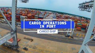 Cargo Operations On A Container Ship In Port | Life At Sea