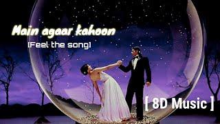 Main Agar kahoon [8D / 3D Audio] || Om Shanti Om || Sonu Nigam and Shreya Ghoshal
