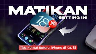 Tips Hemat Baterai iOS 18 - 18.1 : Dijamin iPhone Tambah Irit! 