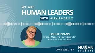 Mastering your Triggers for Effective Communication with Louise Evans