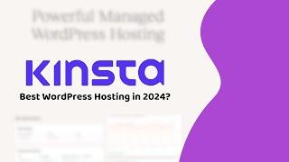 Best WordPress Hosting in 2024 | Kinsta Review