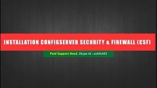 Installation ConfigServer Security & Firewall (csf) on CentOS 5,6 or 7